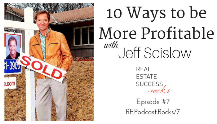 007: 10 Ways to be More Profitable with Jeff Scislow